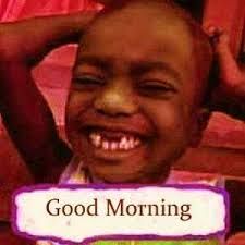 Funny Good Morning Hilarious Kids Image Photo Pics
